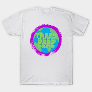 Trees Bees Seas T-Shirt